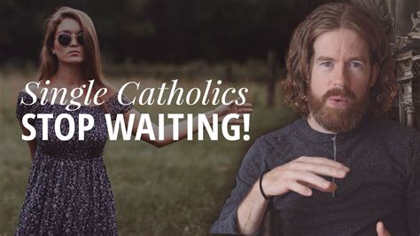 Single Catholics Dating Advice Youtube
