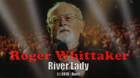 Roger Whittaker River Lady Karaoke Youtube