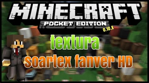 Textura Soartex Fanver Hd Minecraft Pocket Edition V0105 Descarga
