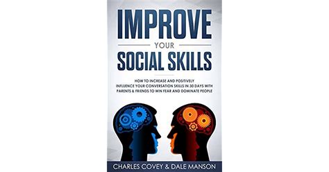 Improve Your Social Skills How To Increase And Positively Influence
