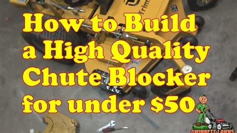 How To Make A High Quality Chute Blocker For Under 50hustler Trimstar
