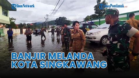 ️🔴 Wali Kota Singkawang Terjun Langsung Ke Lokasi Banjir Youtube