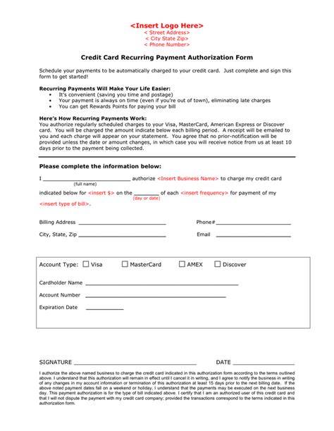 Ensure approval from customers and have them sign the authorization form before setting up recurring payment.to get the authorization form, select the authorization form link on the create recurring payment page to download a pdf file that contains the terms of the recurring payment. Credit Card Recurring Payment Authorization Form in Word and Pdf formats