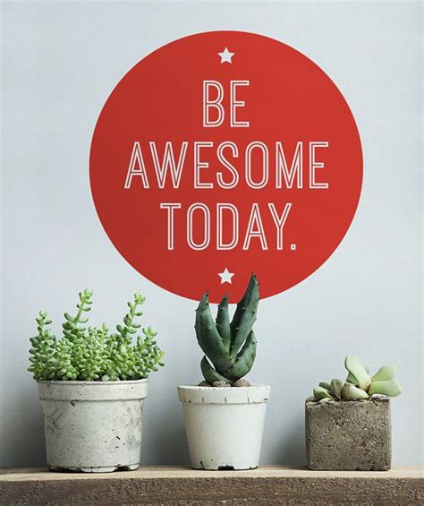 Be Awesome Today Wall Decal Home Office Decor Typography Poster Custom