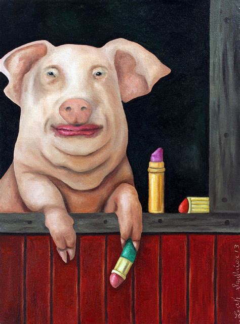 Putting Lipstick On A Pig Painting By Leah Saulnier The Painting Maniac