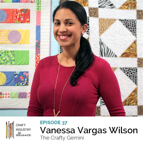 Podcast Episode 37 Vanessa Vargas Wilson Of The Crafty Gemini Craft Industry Alliance