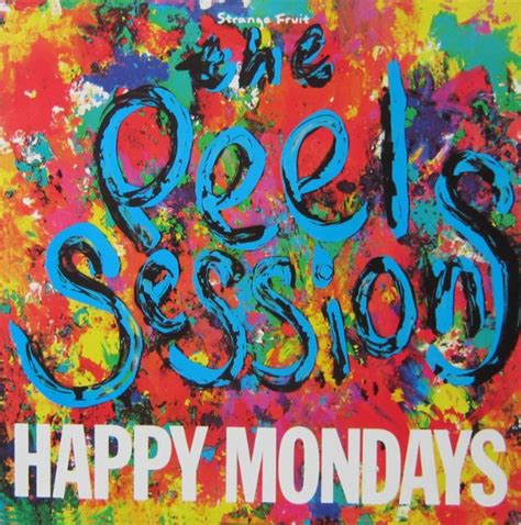 Happy Mondays The Peel Sessions Releases Discogs