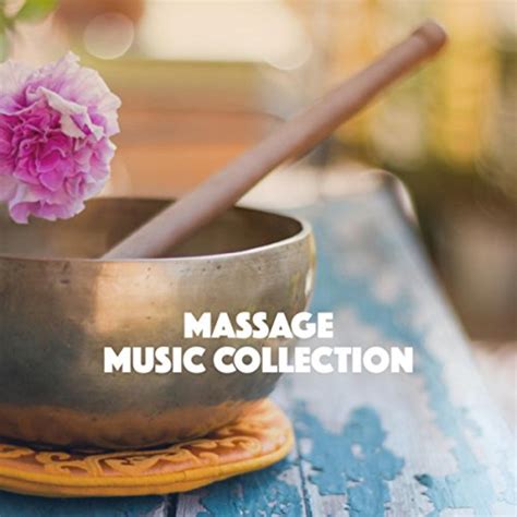 Massage Music Collection Von Best Relaxing Spa Music And Meditation Spa And Meditation Bei Amazon