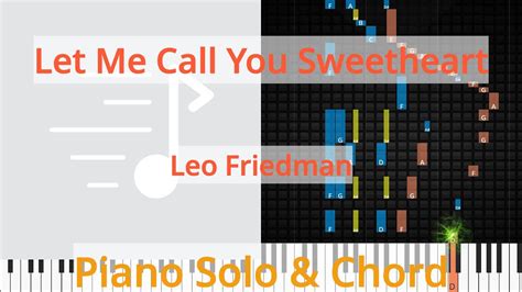 🎹solo And Chord Let Me Call You Sweetheart Leo Friedman Synthesia