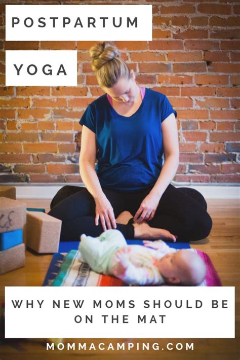 how yoga can help a new mom momma camping postpartum yoga new moms post partum workout
