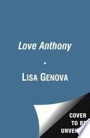 Love Anthony - Lisa Genova - Google Books