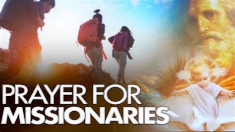 PRAYER FOR MISSIONARIES YouTube