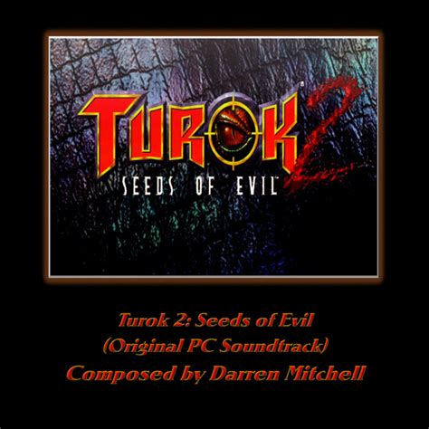Turok Seeds Of Evil Original Pc Soundtrack Album By Darren