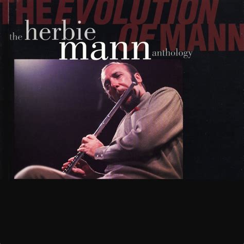 ‎the evolution of mann the herbie mann anthology by herbie mann on apple music