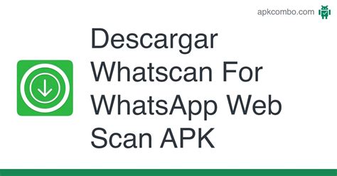 Whatscan For Whatsapp Web Scan Apk Android App Descarga Gratis