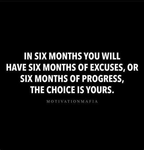 Tuesday Thought Of The Day6 Months From Now Will You See Excuses Or Progress Recently I