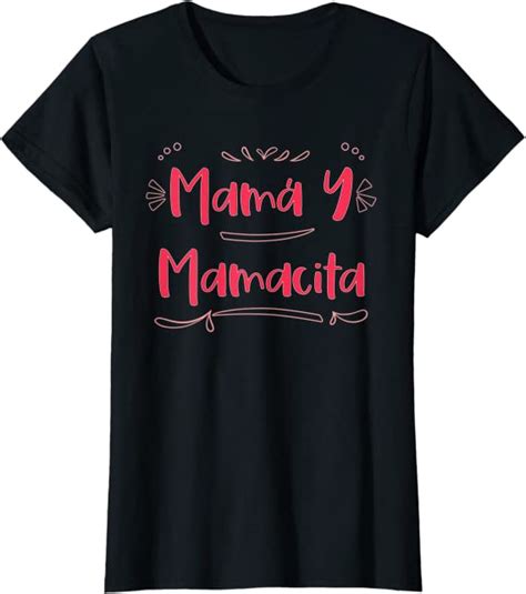 Womens Mama Y Mamacita Latina Mommy Regalo Dia De Las