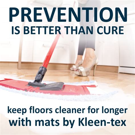 Prevention is better than a medical cure, because medical cures are rare, dangerous, and most medical treatments don't cure. Kleen-Tex: Kleen-Tex: Super-Mat