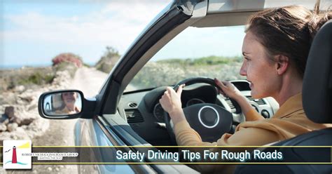 Safety Driving Tips For Rough Roads Robert Nichols Insurance Group Inc