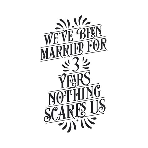Weve Been Married For 3 Years Nothing Scares Us 3rd Anniversary