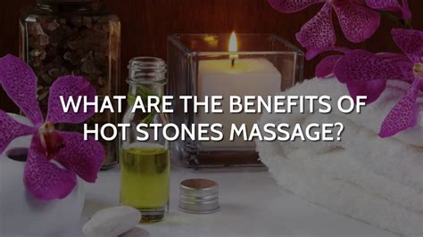 6 Benefits Of Hot Stones Massage Crystal Palace Massage 07412 897 490 Youtube