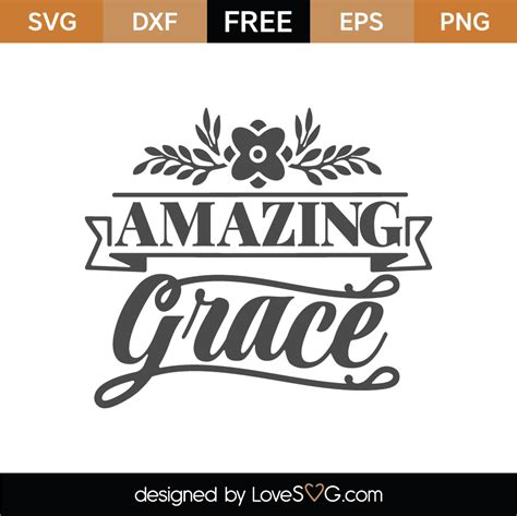 Free Amazing Grace Svg Cut File