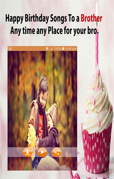 Find here best happy birthday free video clips to download share these best whatsapp birthday songs, video clips to your friends, family members, love ones. Happy Birthday Song For Brother for Android - APK Download