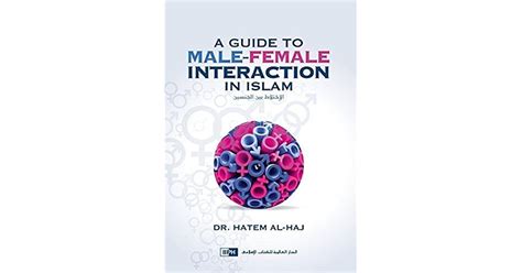 A Guide To Male Female Interaction In Islam By Hatem Al Haj