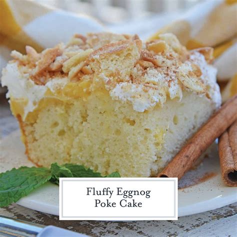 Eggnog Poke Cake Recipe Recipes That Use Eggnog
