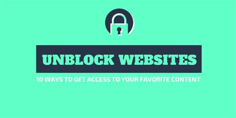 Unblock Websites 10 Effective Ways You Can Access Blocked Websites