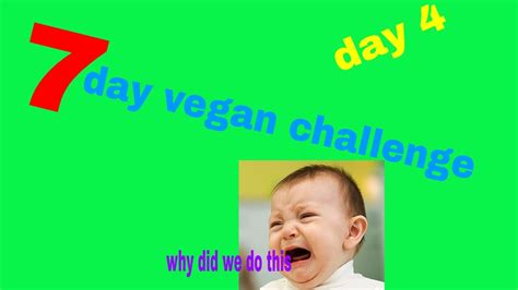 7 Day Vegan Challenge Baby Day 4 Youtube