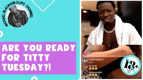 it s titty tuesday for michael blackson youtube