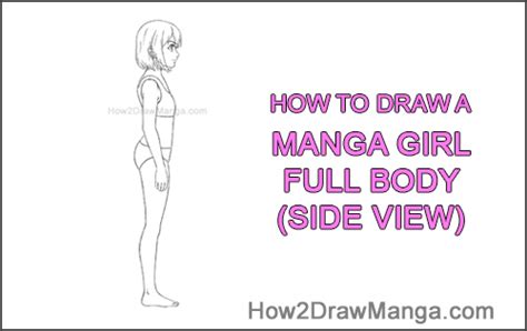 How To Draw A Manga Girl Full Body Side View Step By Step Pictures