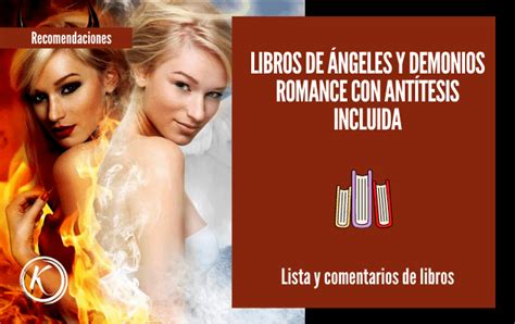 Libros De ángeles Y Demonios Romance Con Antítesis Incluida Escritora De Romance Paranormal