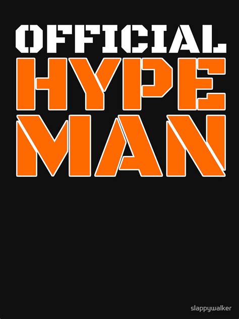 Official Hype Man Super Fan T Shirt By Slappywalker Redbubble