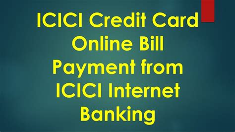 The facility to make icici credit card payment through debit card, either online or offline, is currently available only for icici debit card users. ICICI Credit Card Bill Payment using icici Net Banking - YouTube
