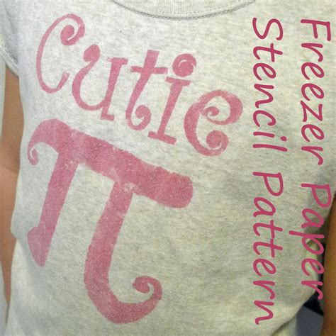 Pi day t shirts ideas agbu hye geen. Pieces by Polly: Cutie Pi Shirt - Freezer Paper Stencil ...
