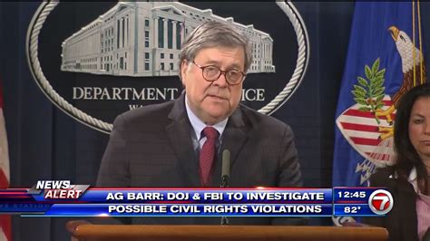 Barr Doj And Fbi To Investigate Possible Civil Rights Violations In