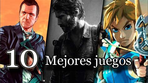 Los 10 Mejores Juegos Del Mundo Youtube