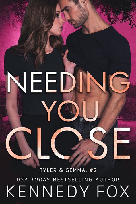 Download [pdf] Needing You Close Tyler And Gemma 2 Ex Con Duet Series 2 By Kennedy Fox