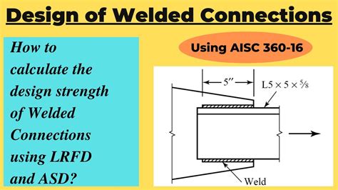 Design Strength Of Welded Connections Using Lrfd And Asd Ansiaisc 360