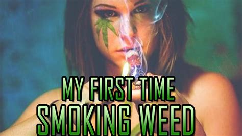 My First Time Smoking Weed Youtube