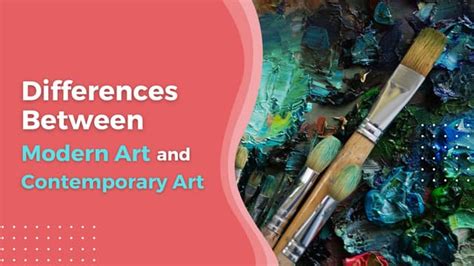 Modern Vs Contemporary Art Key Differences Ppt