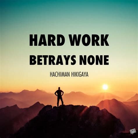 51 Hard Work Quotes To Inspire You And Others To Achieve Their Goals