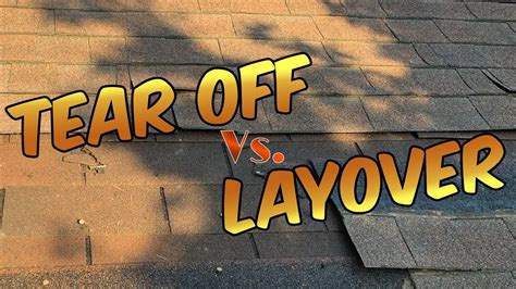 Tear Off Vs Layover Roofing Projects Youtube