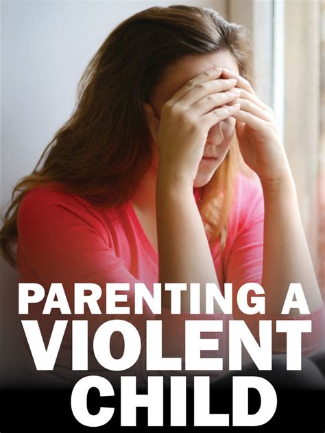 Parenting a Violent Child: Steps to taking back control ...