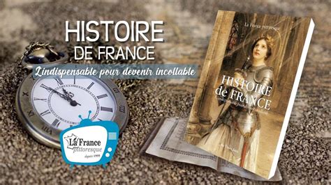 Histoire De France Un Livre Indispensable Pour Devenir Incollable Un