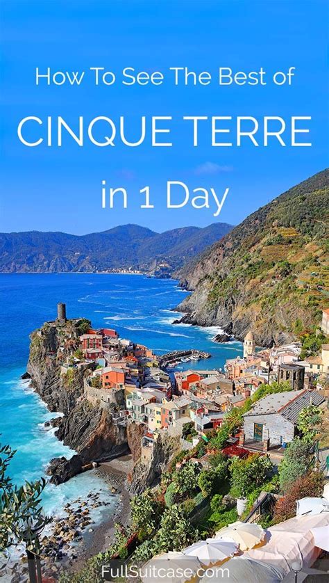 How To See The Best Of Cinque Terre In One Day Map And Tips Italy