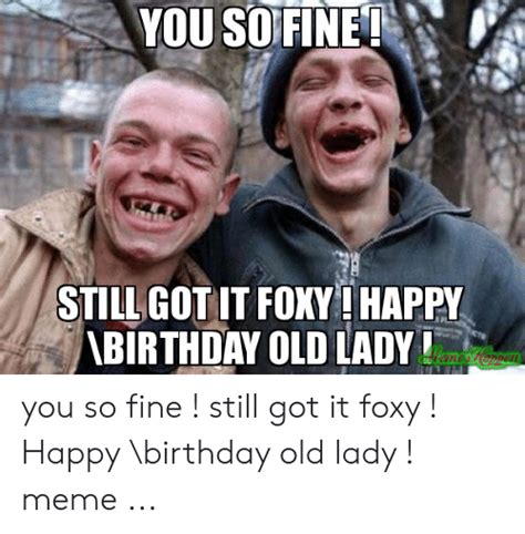Cheers to a woman who has been. 25+ Best Memes About Happy Birthday Old Lady Meme | Happy ...