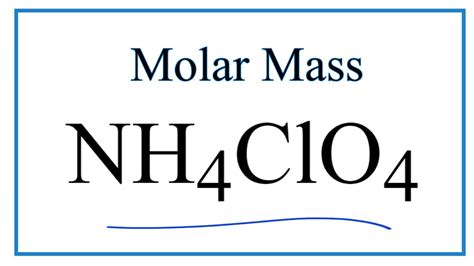 Molar Mass Of Nh4clo4 Ammonium Perchlorate Youtube